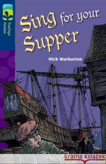 Oxford Reading Tree TreeTops Fiction: Level 14 More Pack A: Sing for your Supper Nick Warburton Martin Cottam  9780198448273