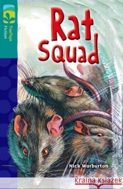 Oxford Reading Tree TreeTops Fiction: Level 16 More Pack A: Rat Squad Nick Warburton Chris Molan  9780198448594