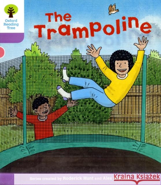 Oxford Reading Tree: Level 1+: Decode and Develop: The Trampoline Hunt, Roderick|||Young, Annemarie|||Miles, Liz 9780198483816