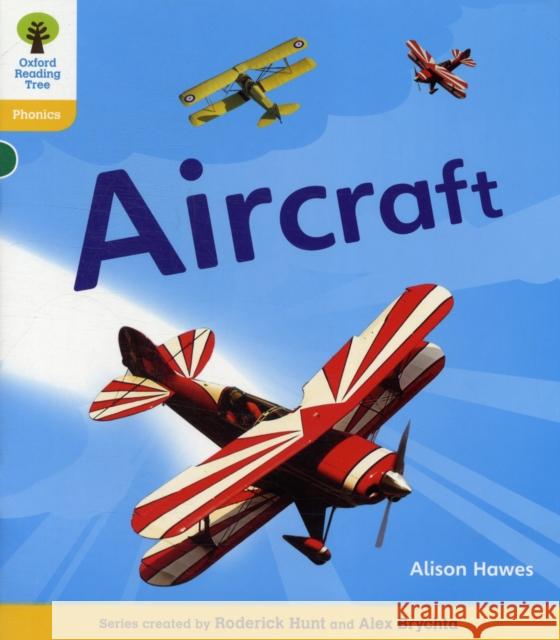 Oxford Reading Tree: Stage 5a: Floppy's Phonics Non-fiction: Aircraft  Hawes, Alison|||Hughes, Monica|||Page, Thelma 9780198484806 