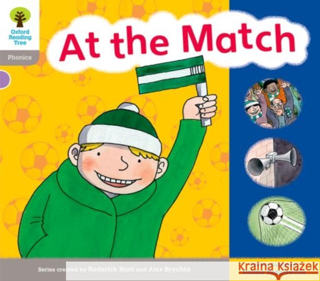 Oxford Reading Tree: Level 1: Floppy's Phonics: Sounds and Letters: At the Match  9780198485537 Oxford University Press