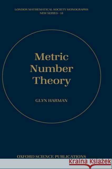 Metric Number Theory G. Harman Glyn Harman 9780198500834 Oxford University Press