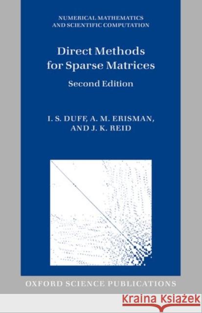 Direct Methods for Sparse Matrices I. S Duff 9780198508380 OXFORD UNIVERSITY PRESS ACADEM