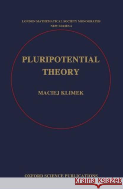 Pluripotential Theory Klimek, Maciej 9780198535683