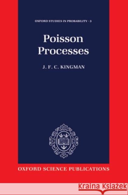 Poisson Processes J. F. Kingman 9780198536932 0