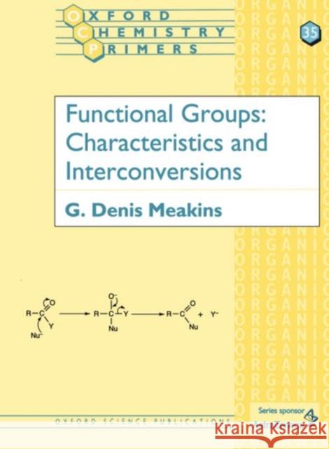 Functional Groups : Characteristics and Interconversions G.Denis Meakins 9780198558675 0