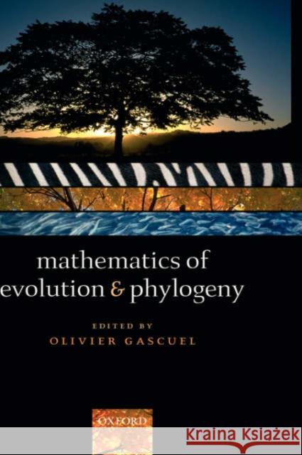 Mathematics of Evolution and Phylogeny Olivier Gascuel 9780198566106