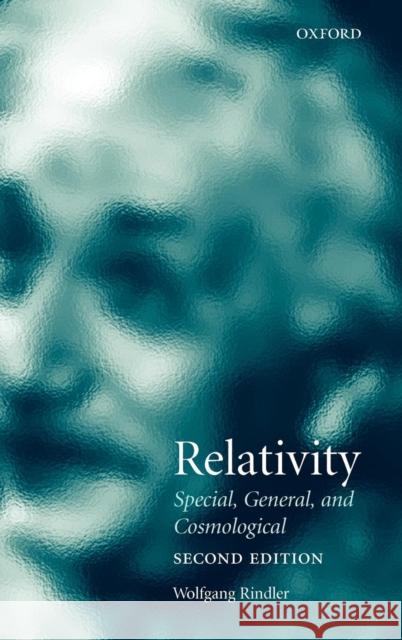 Relativity: Special, General, and Cosmological Rindler, Wolfgang 9780198567318