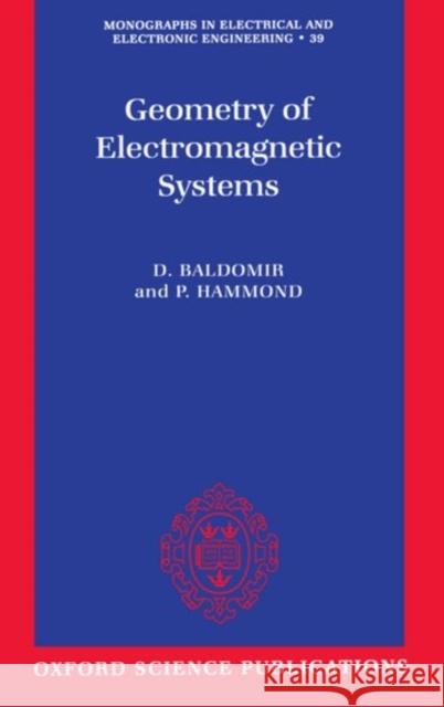 Geometry of Electromagnetic Systems D. Baldomir P. Hammond 9780198591870 Oxford University Press