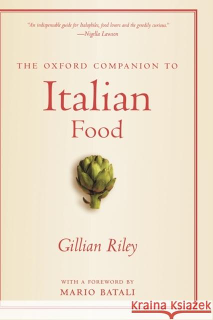 The Oxford Companion to Italian Food Gillian Riley 9780198606178 Oxford University Press, USA