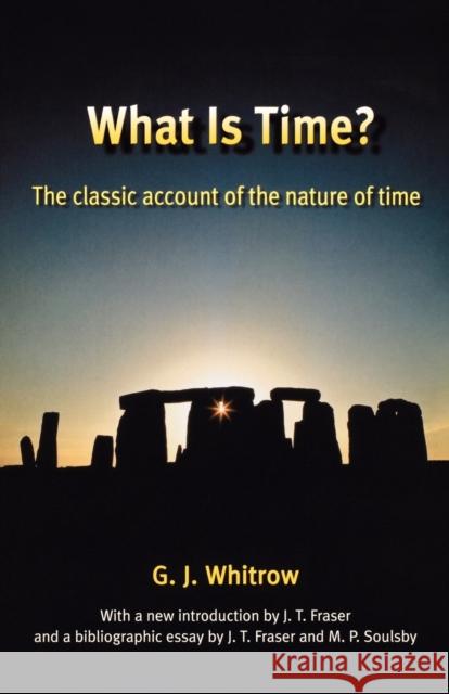 What Is Time?: The Classic Account of the Nature of Time Whitrow, G. J. 9780198607816 0