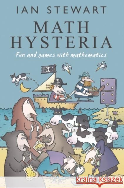 Math Hysteria: Fun and games with mathematics Ian (Professor of Mathematics, University of Warwick) Stewart 9780198613367 Oxford University Press