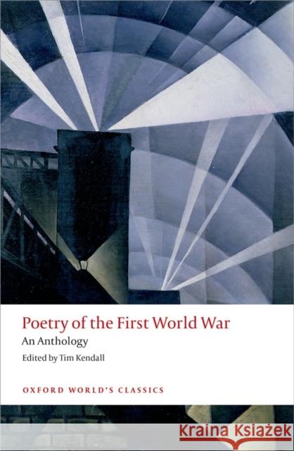 Poetry of the First World War: An Anthology Tim Kendall 9780198703204 Oxford University Press