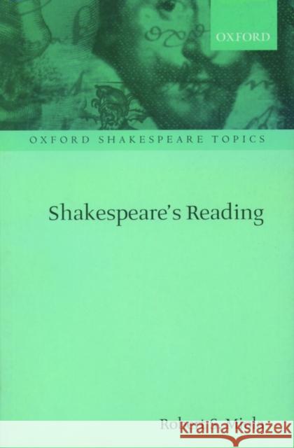 Shakespeare's Reading Robert S. Miola 9780198711698 Oxford University Press