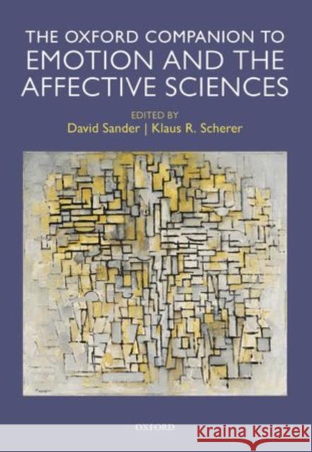 Oxford Companion to Emotion and the Affective Sciences David Sander Klaus Scherer 9780198712190