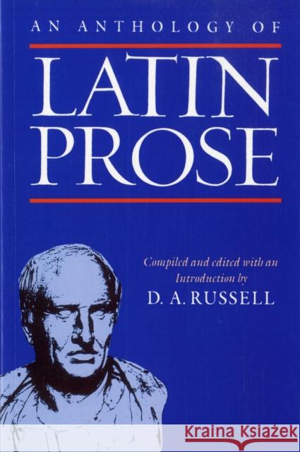 An Anthology of Latin Prose D. A. Russell 9780198721215 Oxford University Press
