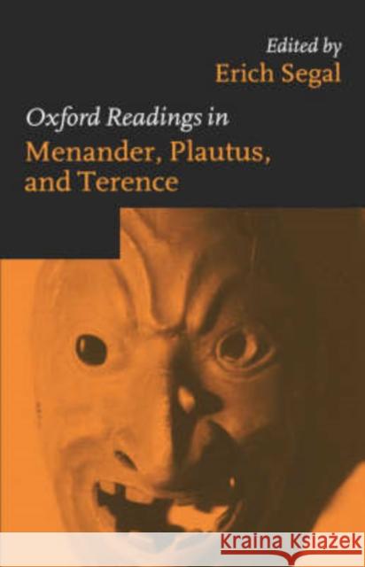 Oxford Readings in Menander, Plautus, and Terence Erich Segal 9780198721925 Oxford University Press