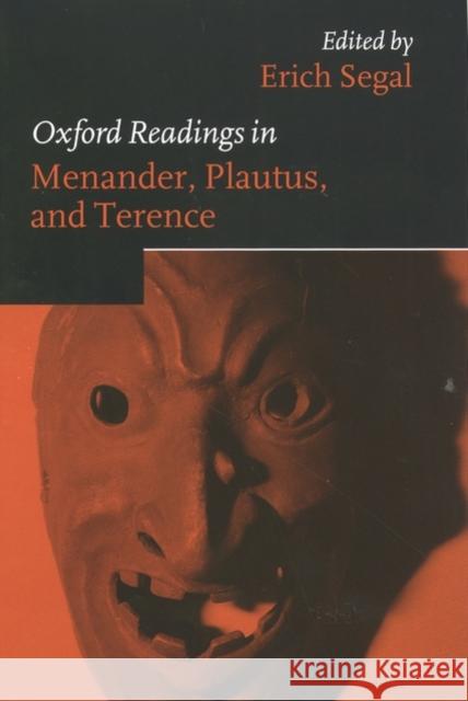 Oxford Readings in Menander, Plautus, and Terence Erich Segal 9780198721932 Oxford University Press, USA