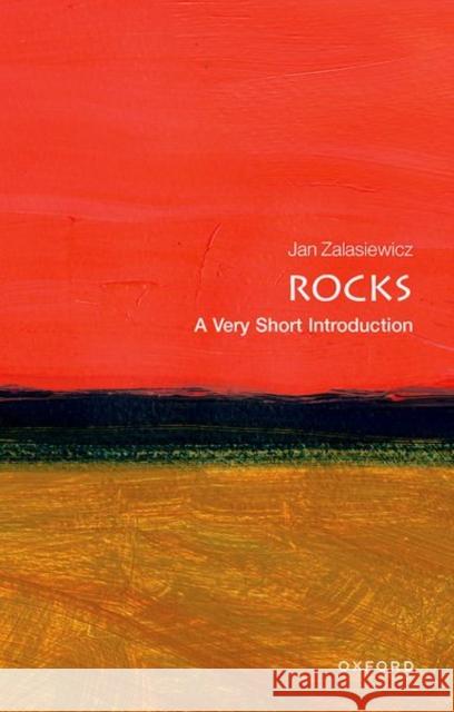 Rocks: A Very Short Introduction Jan Zalasiewicz 9780198725190