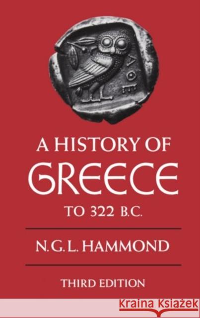 A History of Greece to 322 B.C. Hammond, N. G. L. 9780198730958 Oxford University Press