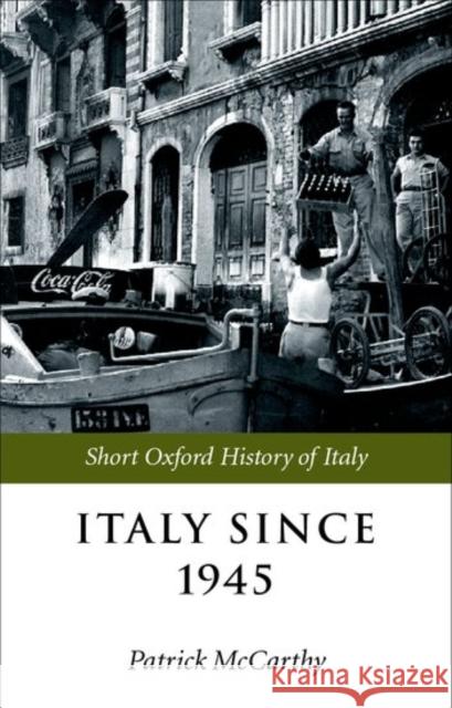Italy Since 1945 Patrick McCarthy 9780198731696 Oxford University Press, USA