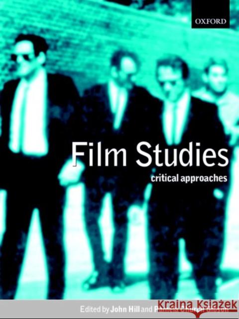 Film Studies: Critical Approaches Hill, John 9780198742807