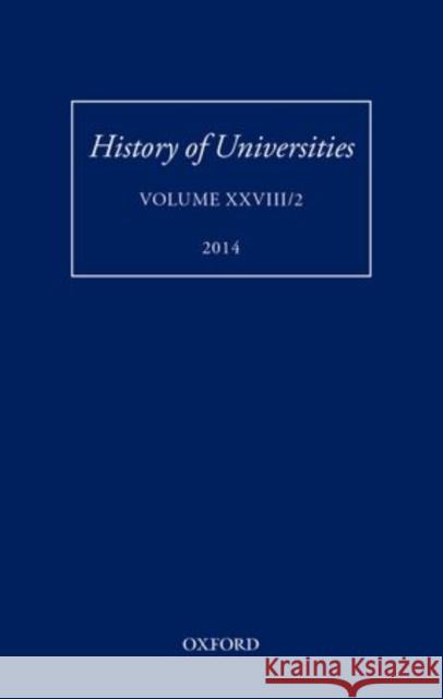 History of Universities: Volume XXVIII/2 Mordechai Feingold 9780198743651