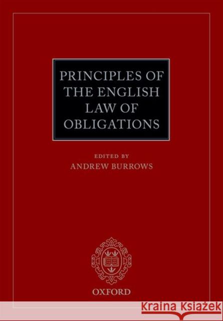 Principles of the English Law of Obligations Andrew Burrows 9780198746232 Oxford University Press, USA