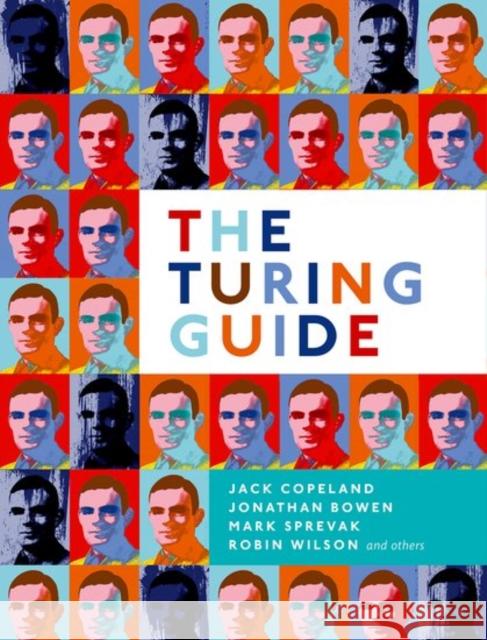 The Turing Guide Jack Copeland 9780198747826 OXFORD UNIVERSITY PRESS ACADEM