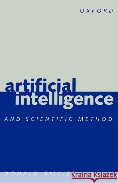 Artificial Intelligence and Scientific Method Donald Gillies 9780198751595 Oxford University Press, USA