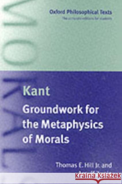 Groundwork for the Metaphysics of Morals Kant, Immanuel 9780198751809 Oxford University Press, USA