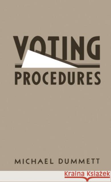 Voting Procedures Michael Dummett 9780198761884 Oxford University Press, USA