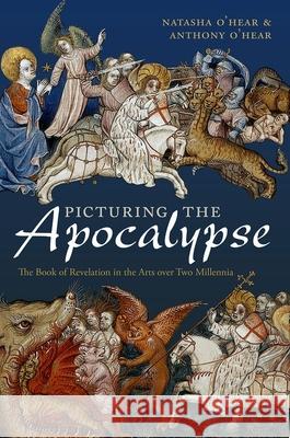 Picturing the Apocalypse: The Book of Revelation in the Arts over Two Millennia  9780198779278 Oxford University Press, USA