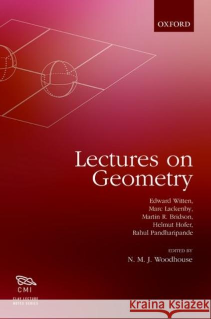 Lectures on Geometry Edward Witten Martin Bridson Helmut Hofer 9780198784913