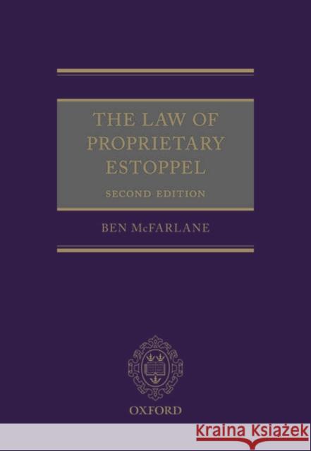 The Law of Proprietary Estoppel Ben McFarlane (Professor of English Law,   9780198814870 Oxford University Press