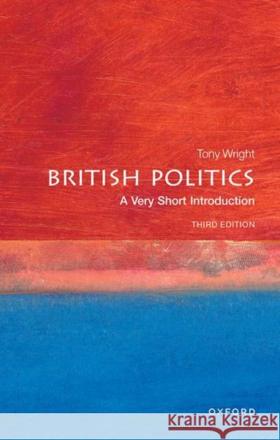 British Politics: A Very Short Introduction Tony Wright 9780198827320 Oxford University Press