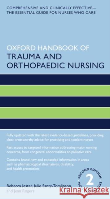 Oxford Handbook of Trauma and Orthopaedic Nursing Rebecca Jester Julie Sant Jean Rogers 9780198831839