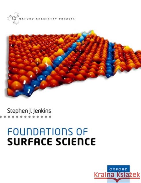 Foundations of Surface Science Jenkins 9780198835134