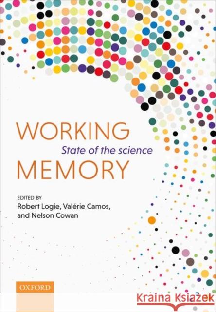 Working Memory: State of the Science Logie, Robert 9780198842286