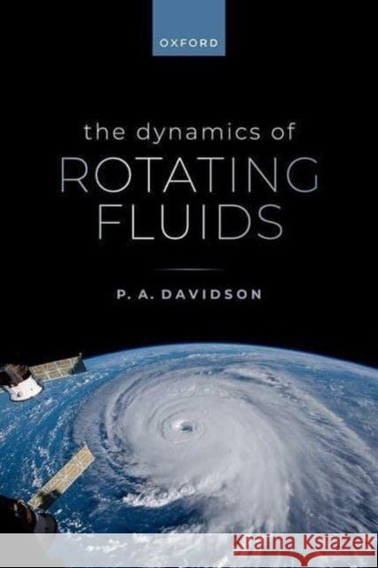 The Dynamics of Rotating Fluids Davidson 9780198886310