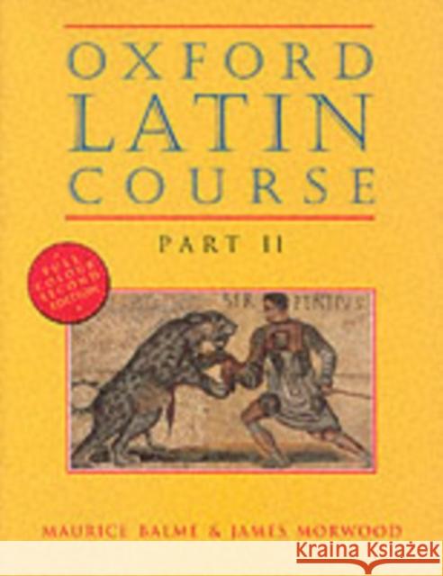 Oxford Latin Course: Part II: Student's Book M Balme 9780199122271 Oxford University Press