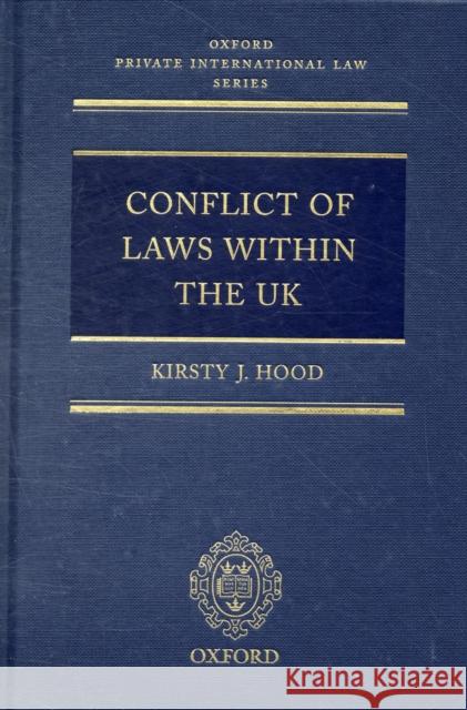 The Conflict of Laws Within the UK Hood, Kirsty 9780199202454 Oxford University Press, USA