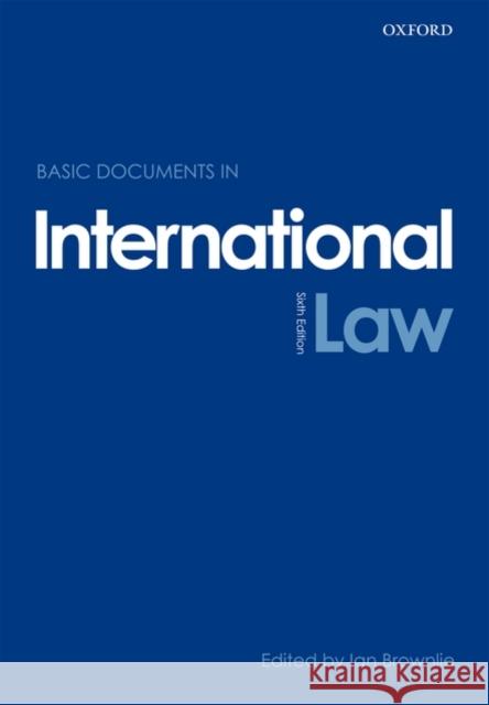Basic Documents in International Law Ian Brownlie 9780199217717 0