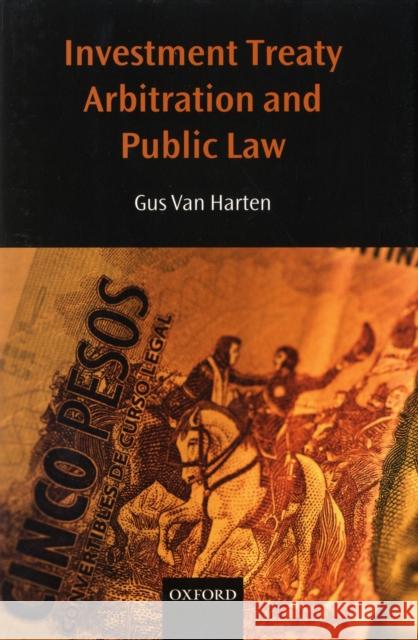 Investment Treaty Arbitration and Public Law Gus Va 9780199217892 Oxford University Press, USA