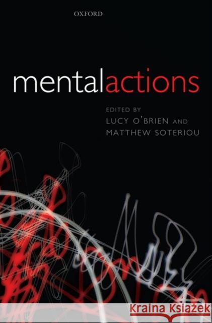 Mental Actions Lucy O'Brien Matthew Soteriou 9780199225989 Oxford University Press, USA