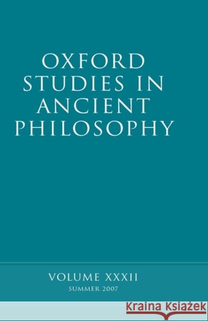 Oxford Studies in Ancient Philosophy XXXII: Summer 2007 Sedley, David 9780199227310