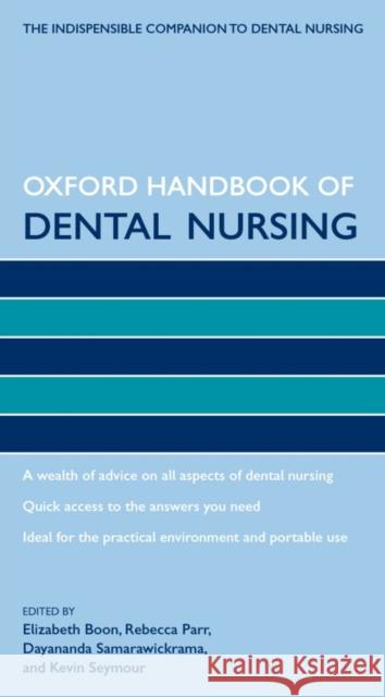 Oxford Handbook of Dental Nursing Elizabeth Boon 9780199235902 0