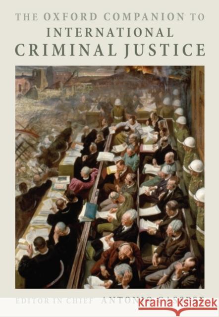 The Oxford Companion to International Criminal Justice Antonio Cassese 9780199238316 Oxford University Press, USA