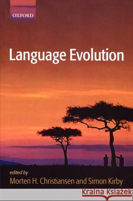 Language Evolution Simon Kirby Morten Christiansen Morten H. Christiansen 9780199244836