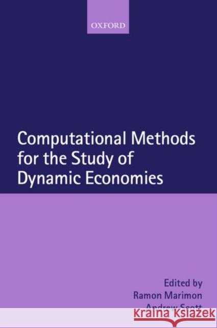 Computational Methods for the Study of Dynamic Economies Ramon Marimon 9780199248278